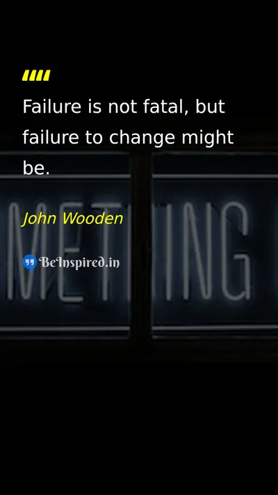 John Wooden Picture Quote on change motivational life success 