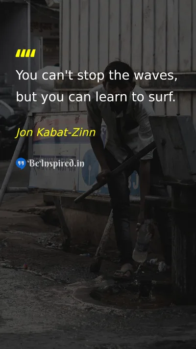 Jon Kabat-Zinn Picture Quote on resilience adaptation life 