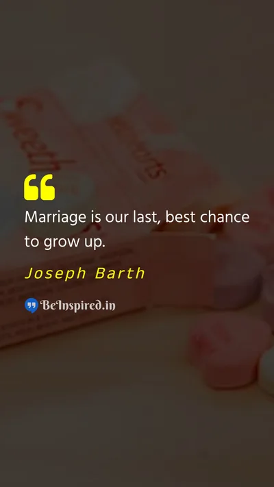 Joseph Barth Picture Quote on marriage growth 
