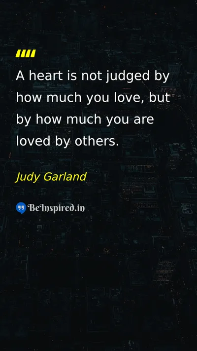 Judy Garland Picture Quote on love relationship happiness connection 