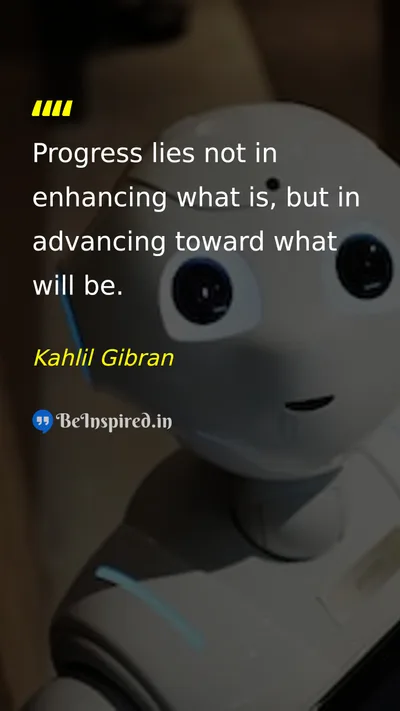 Kahlil Gibran Picture Quote on progress change future motivation 