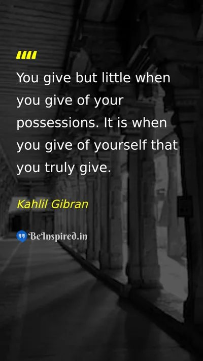 Kahlil Gibran Picture Quote on giving selflessness generosity value 