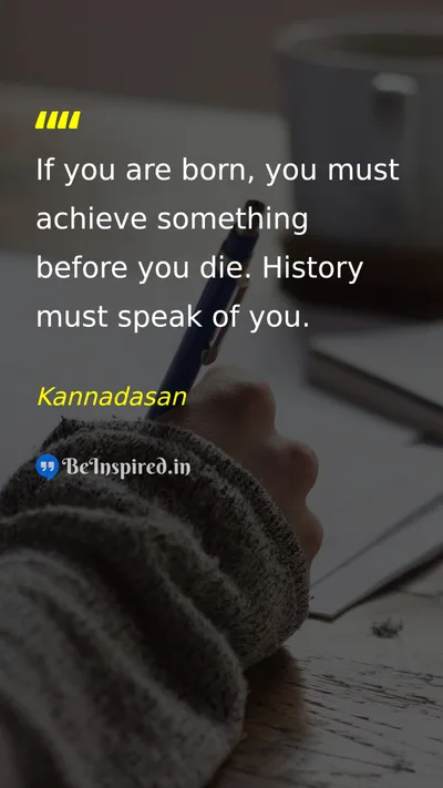 Kannadasan Picture Quote on life success motivation achievement 