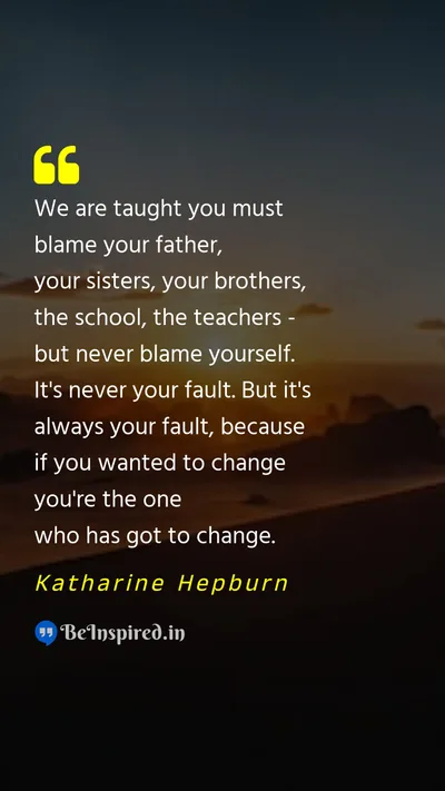 Katharine Hepburn Picture Quote on fault blame motivational 