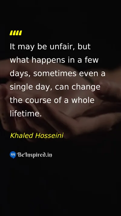 Khaled Hosseini Picture Quote on life change time fate 