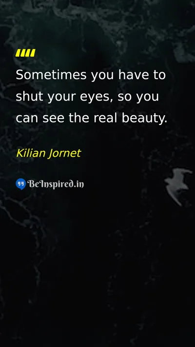 Kilian Jornet Picture Quote on perspective beauty mind 