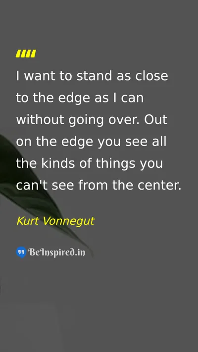 Kurt Vonnegut Picture Quote on courage life perspective 