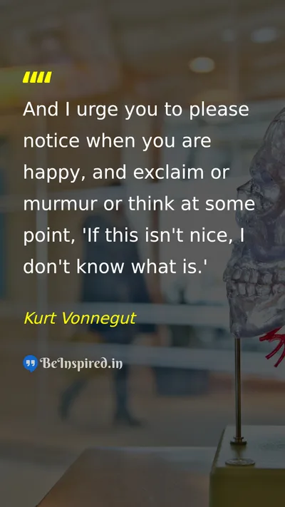 Kurt Vonnegut Picture Quote on happiness gratitude life 