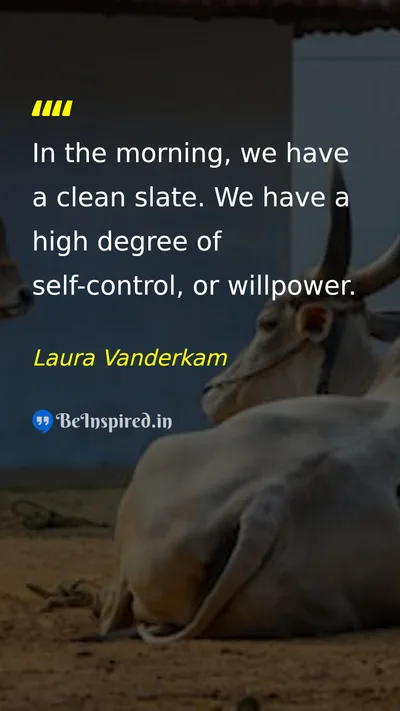 Laura Vanderkam Picture Quote on self-control willpower discipline 