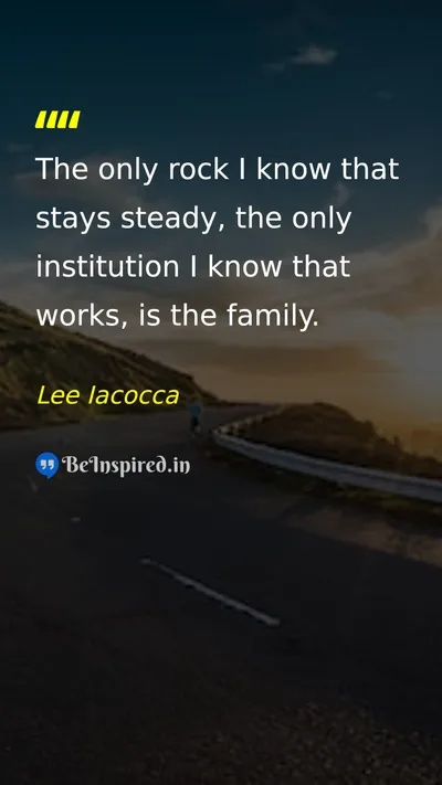 Lee Iacocca Picture Quote on family 