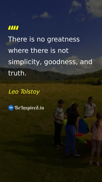 Leo Tolstoy Picture Quote on greatness simplicity goodness truth 