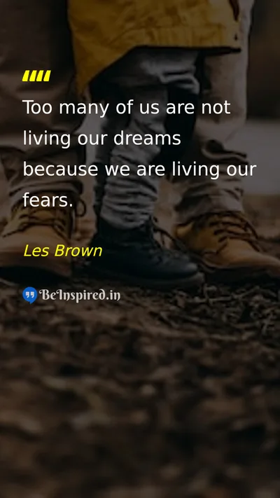 Les Brown Picture Quote on dream fear life 