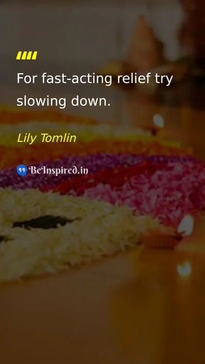 Lily Tomlin Picture Quote on patience life wisdom health 