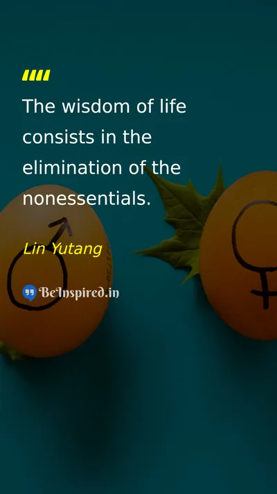 Lin Yutang Picture Quote on wisdom life simplicity focus 