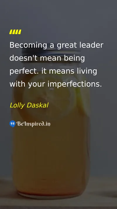 Lolly Daskal Picture Quote on leadership perfection imperfection self-acceptance 