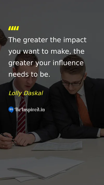 Lolly Daskal Picture Quote on leadership impact influence success 