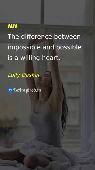 Lolly Daskal Picture Quote on motivation heart possibility willpower 