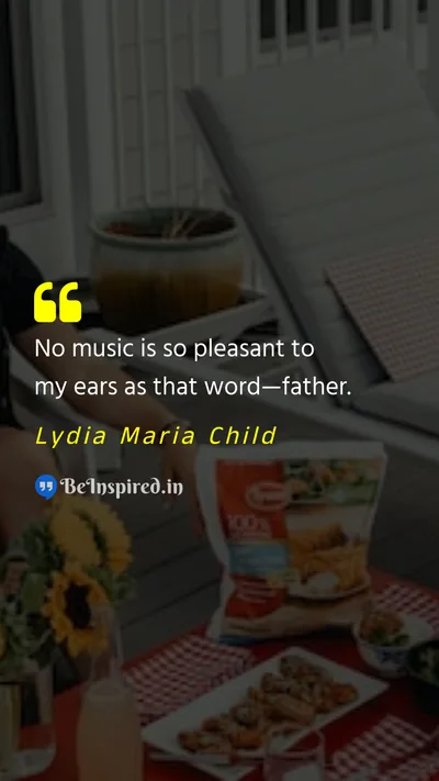 Lydia Maria Child Picture Quote on father love family 