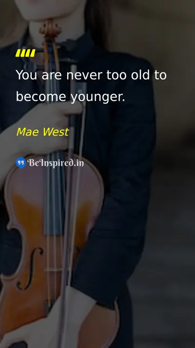 Mae West Picture Quote on change youth age 