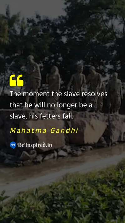 Mahatma Gandhi Picture Quote on freedom slave determination self empowerment 