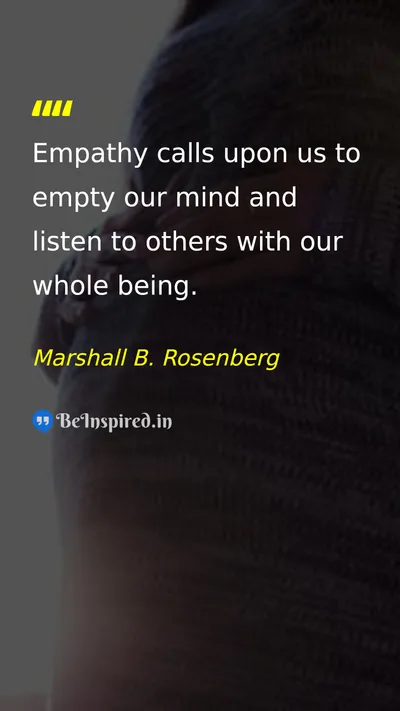 Marshall B. Rosenberg Picture Quote on empathy listening wisdom 