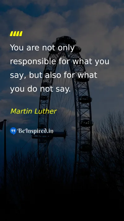Martin Luther Picture Quote on responsibility communication wisdom 