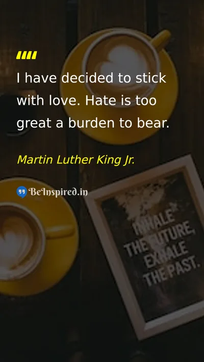 Martin Luther King Jr. Picture Quote on love hate peace burden 