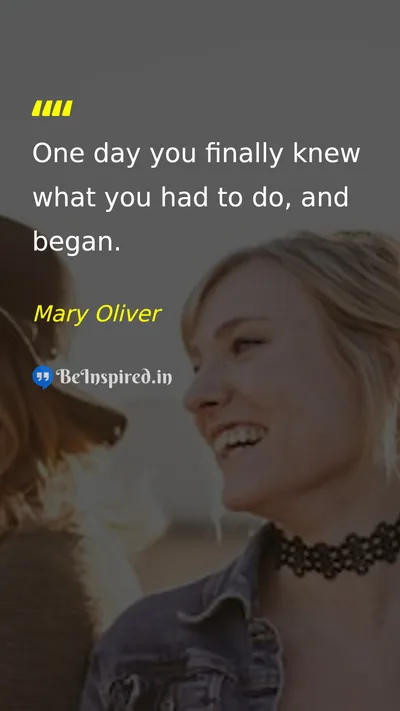 Mary Oliver Picture Quote on change life discipline 
