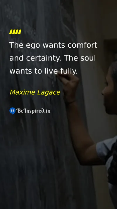 Maxime Lagace Picture Quote on life self purpose soul 