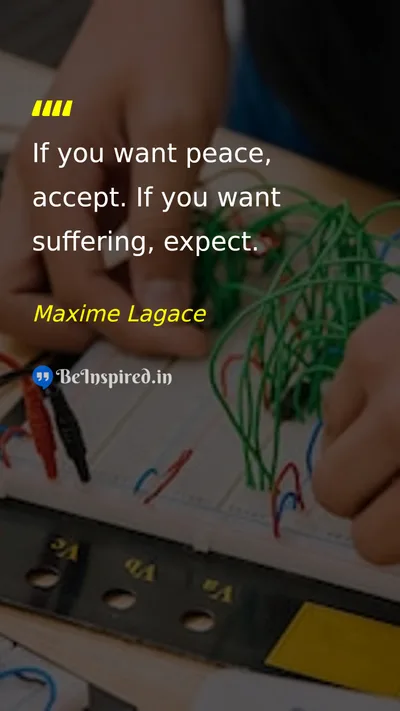 Maxime Lagace Picture Quote on peace acceptance suffering happiness 