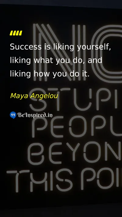 Maya Angelou Picture Quote on success happiness self-confidence 