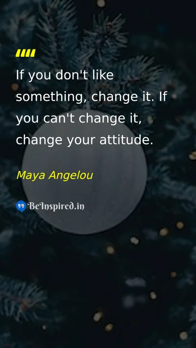 Maya Angelou Picture Quote on change wisdom life happiness 