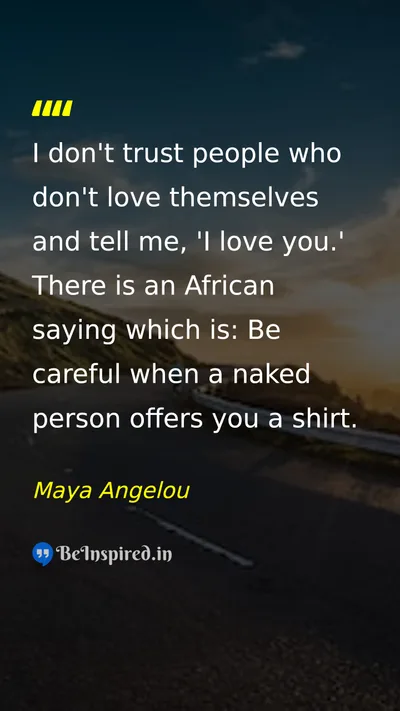 Maya Angelou Picture Quote on self-love trust wisdom 