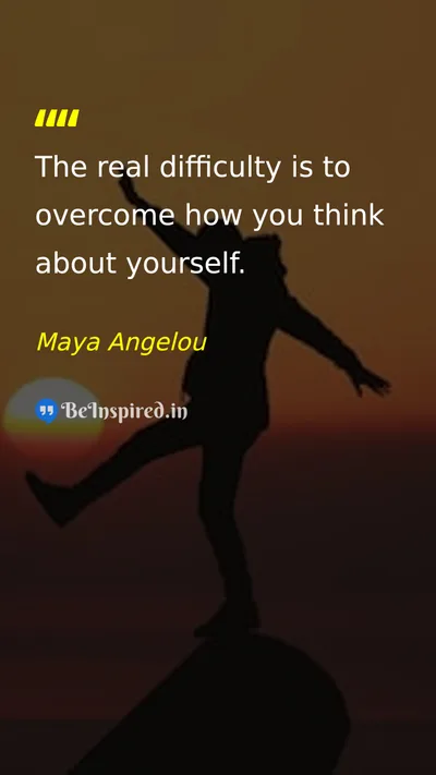Maya Angelou Picture Quote on self-confidence change 