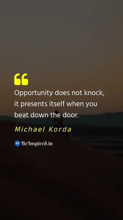 Michael Korda Picture Quote on momentum goal motivational 