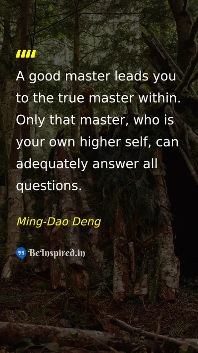 Ming-Dao Deng Picture Quote on wisdom self guidance 