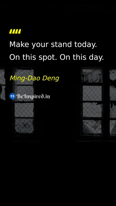 Ming-Dao Deng Picture Quote on action now decision 