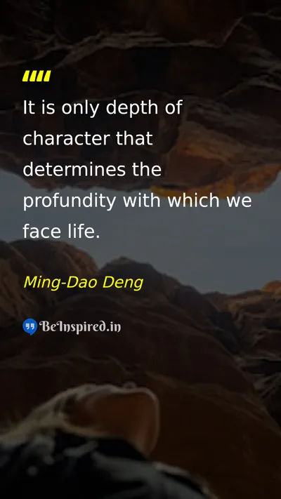 Ming-Dao Deng Picture Quote on life wisdom 
