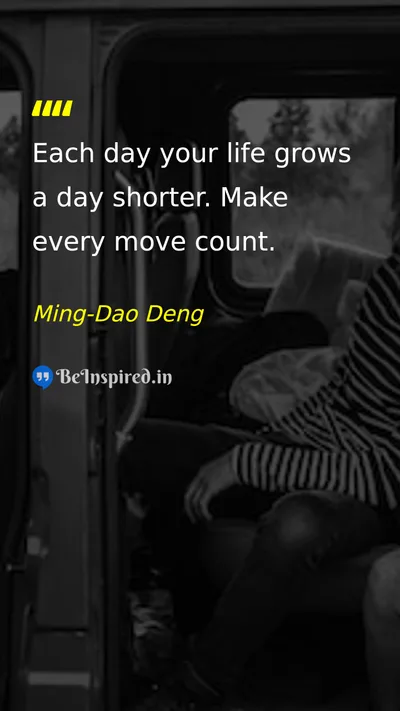 Ming-Dao Deng Picture Quote on time life motivation purpose 