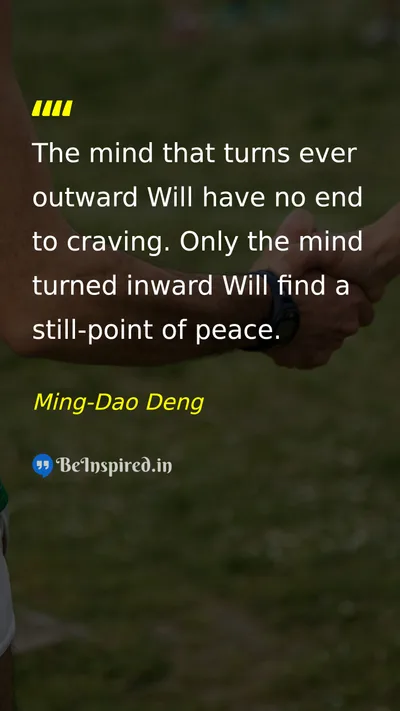 Ming-Dao Deng Picture Quote on mind peace self-discovery wisdom 