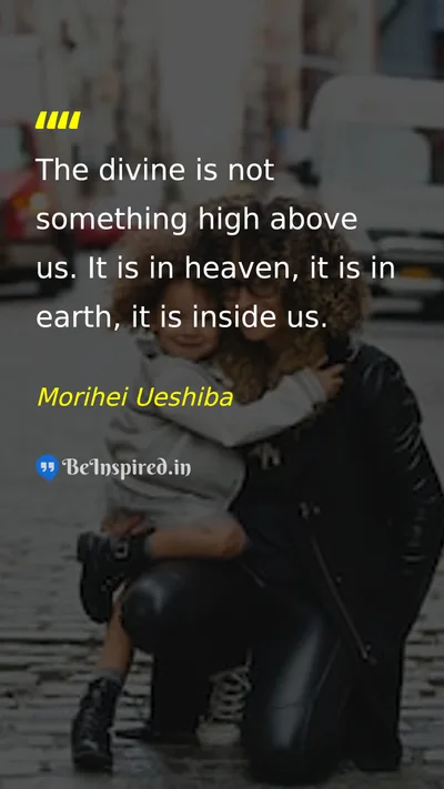 Morihei Ueshiba Picture Quote on spiritual god life 
