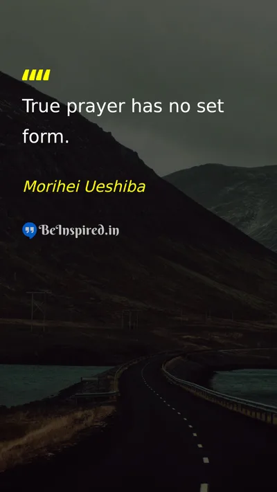 Morihei Ueshiba Picture Quote on prayer god spirituality 