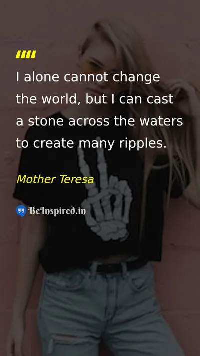 Mother Teresa Picture Quote on change impact motivational 