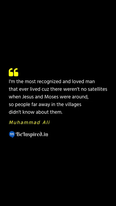 Muhammad Ali Picture Quote on recognition satellite 