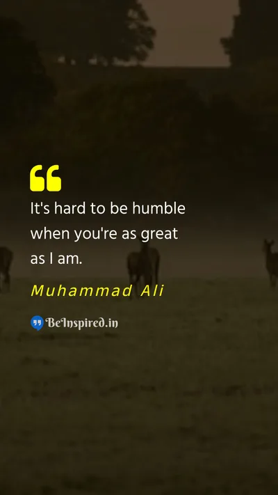Muhammad Ali Picture Quote on humble great 