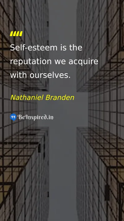 Nathaniel Branden Picture Quote on self-esteem reputation self-perception 