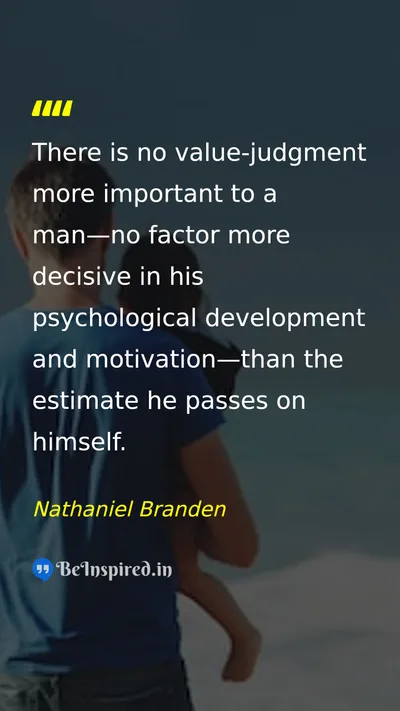 Nathaniel Branden Picture Quote on self-esteem psychology motivation self-assessment 