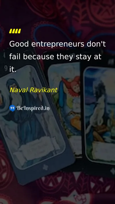 Naval Ravikant Picture Quote on success persistence entrepreneurship hard-work 