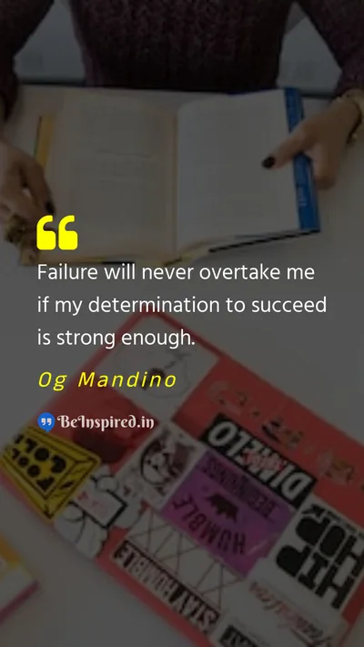 Og Mandino Picture Quote on failure determinaltion success motivational 