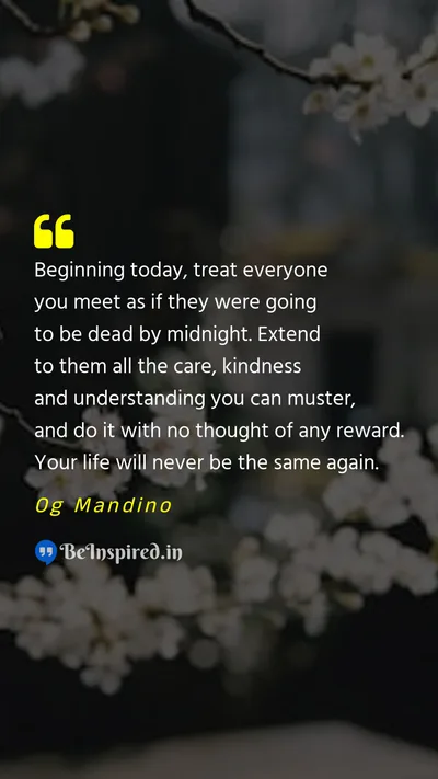 Og Mandino Picture Quote on death kindness motivational 